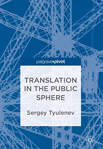 Translation in the Public Sphere [Hardcover]