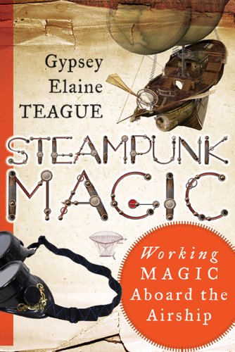 Steampunk Magic Working Magic Aboard The Airship [Paperback]