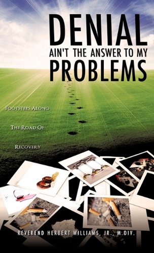 Denial Ain't the Answer to My Problems [Hardcover]