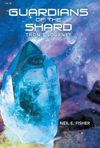 Guardians of the Shard  Thon's Journey [Hardcover]