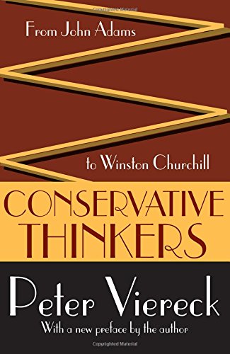 Conservative Thinkers From John Adams to Winston Churchill [Paperback]