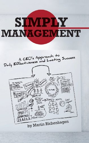 Simply Management A Ceo's Approach To Daily Effectiveness And Lasting Success [Hardcover]