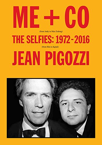 Jean Pigozzi ME + CO The Selfies 1972&82112016 [Hardcover]