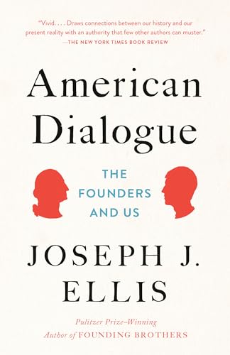 American Dialogue The Founders and Us [Paperback]