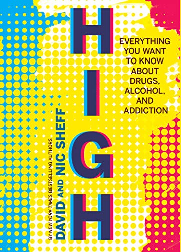 High Everything You Want to Know About Drugs, Alcohol, and Addiction [Paperback]