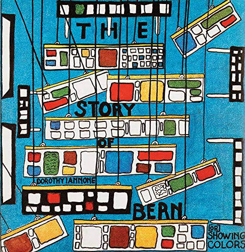 Dorothy Iannone The Story of Bern, [or] Showing Colors [Paperback]