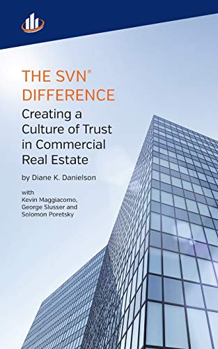 SVN Difference  Creating a Culture of Trust in Commercial Real Estate [Paperback]