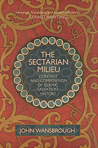 The Sectarian Milieu Content And Composition of Islamic Salvation History [Hardcover]