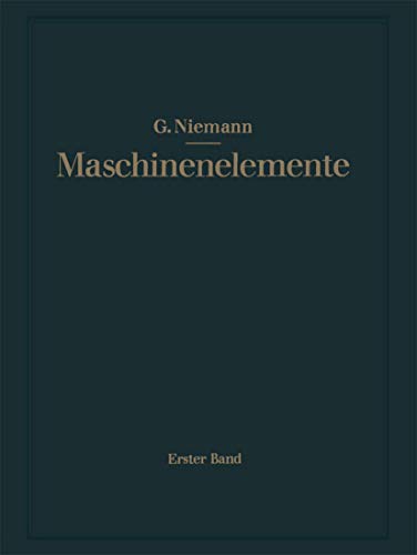 Maschinenelemente Entwerfen, Berechnen und Gestalten im Maschinenbau. Ein Lehr- [Paperback]