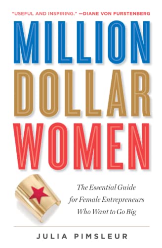 Million Dollar Women The Essential Guide for Female Entrepreneurs Who Want to G [Paperback]