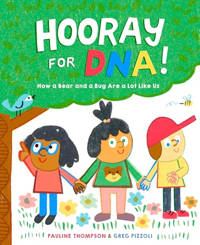 Hooray for DNA How a Bear and a Bug Are a Lot Like Us [Hardcover]