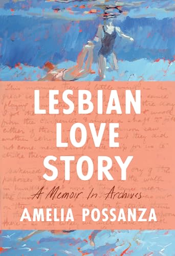 Lesbian Love Story A Memoir In Archives [Hardcover]
