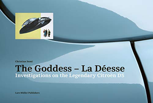 The GoddessLa Desse Investigations on the Legendary Citron DS [Hardcover]