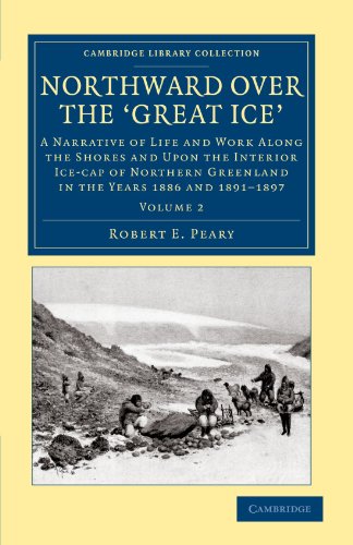 Northward Over the Great Ice A Narrative of Life and work Along the Shores and  [Paperback]