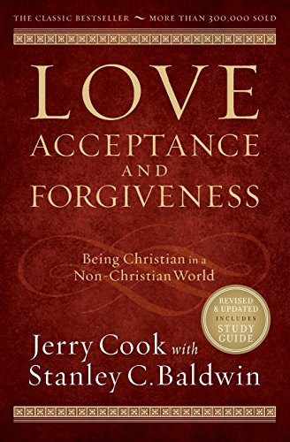 Love, Acceptance, And Forgiveness Being Christian In A Non-Christian World [Paperback]