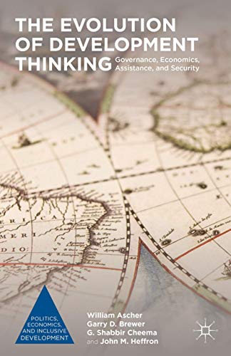 The Evolution of Development Thinking Governance, Economics, Assistance, and Se [Hardcover]
