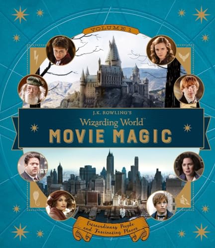 J.K. Rowling's Wizarding World Movie Magic Volume One Extraordinary People and [Hardcover]