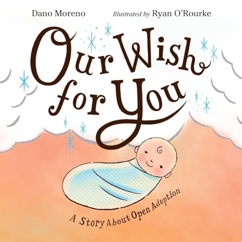 Our Wish for You A Story About Open Adoption [Hardcover]