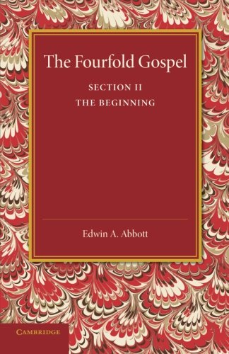 The Fourfold Gospel Volume 2, The Beginning [Paperback]