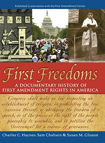 First Freedoms A Documentary History of First Amendment Rights in America [Hardcover]