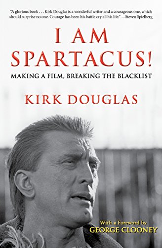 I Am Spartacus Making a Film, Breaking the Blacklist [Paperback]