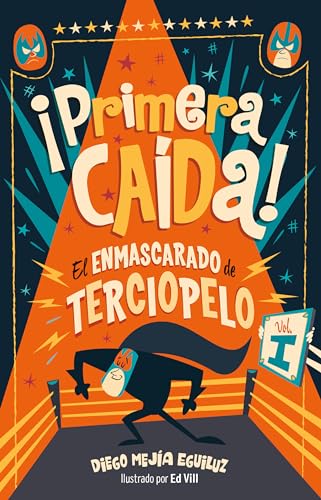 Primera cada (El enmascarado de terciopelo 1)/ First Fall [Paperback]