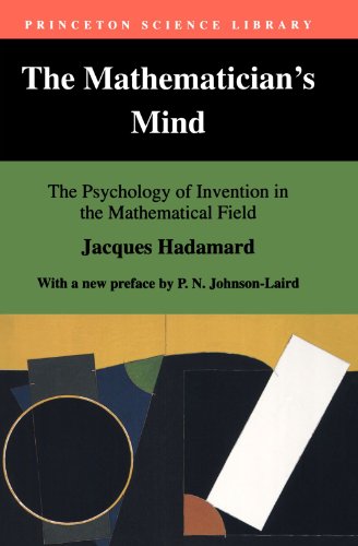 The Mathematician's Mind The Psychology of Invention in the Mathematical Field [Paperback]