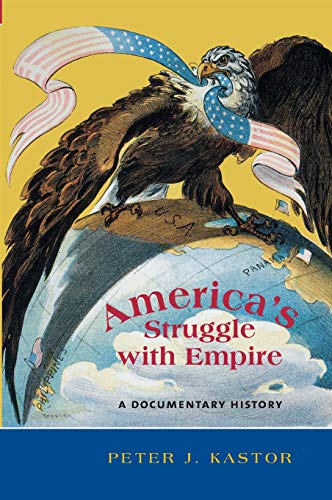 America's Struggle with Empire A Documentary History [Hardcover]