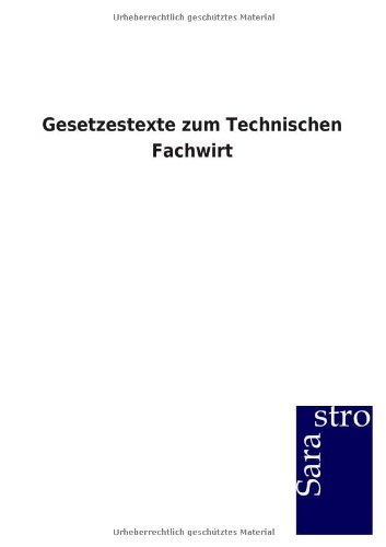 Gesetzestexte Zum Technischen Fachwirt [Paperback]