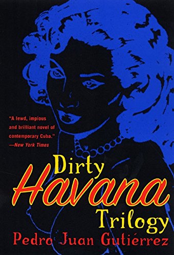 Dirty Havana Trilogy: A Novel in Stories [Paperback]