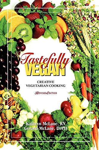 Tastefully Vegan  Creative Vegetarian Cooking [Paperback]