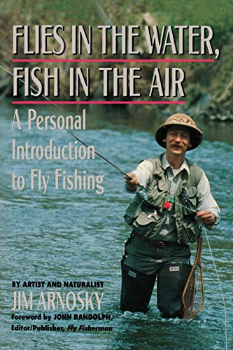 Flies in the Water, Fish in the Air A Personal Introduction to Fly-Fishing [Paperback]