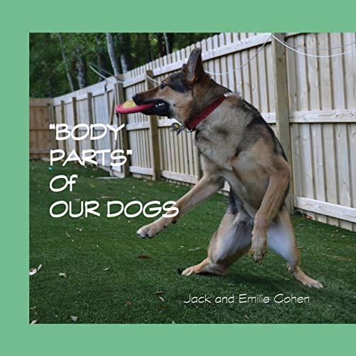 Body Parts Of Our Dogs [Paperback]