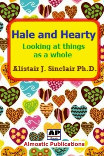 Hale And Hearty Looking At Things As A Whole [Paperback]
