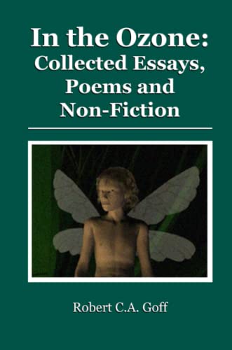 In the Ozone  Collected Essays, Poems and Non-Fiction [Paperback]