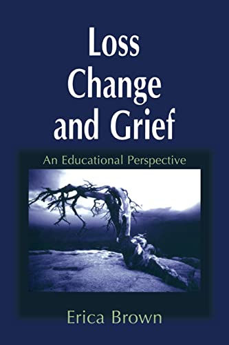 Loss, Change and Grief An Educational Perspective [Paperback]