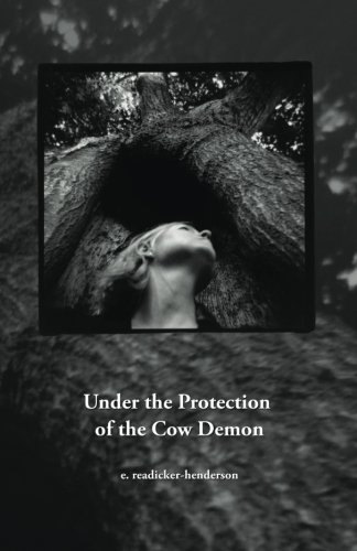 Under The Protection Of The Cow Demon Dispatches From The Unexpected World [Paperback]