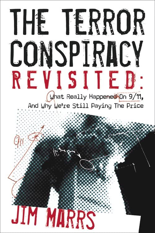 The Terror Conspiracy Revisited What Really Happened On 9/11 And Why We're Stil [Paperback]