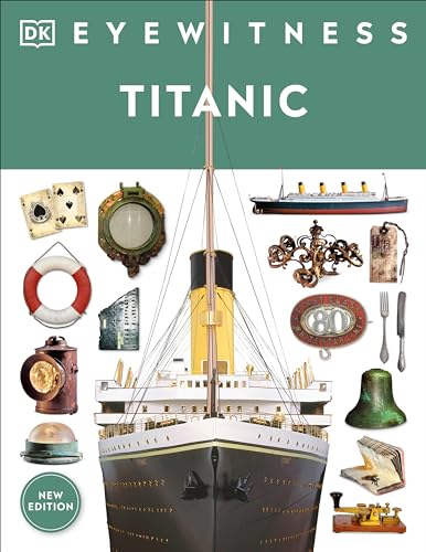Eyewitness Titanic [Hardcover]