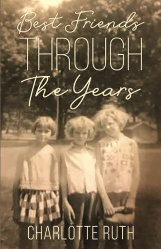 Best Friends Through The Years