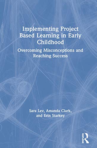 Implementing Project Based Learning in Early Childhood Overcoming Misconception [Hardcover]