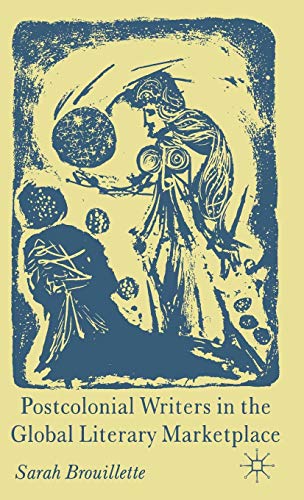 Postcolonial Writers in the Global Literary Marketplace [Hardcover]