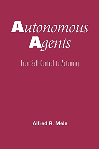 Autonomous Agents From Self-Control to Autonomy [Paperback]