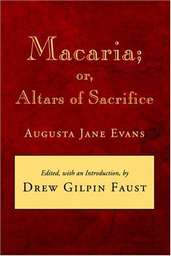 Macaria Or, Altars Of Sacrifice (library Of Southern Civilization) [Paperback]