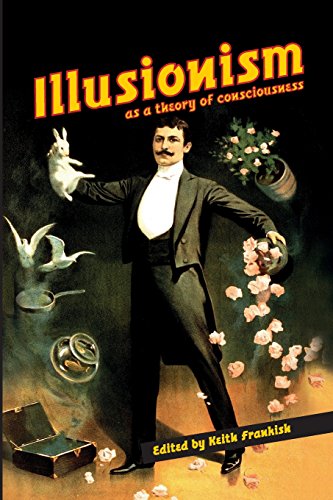 Illusionism as a theory of consciousness [Paperback]