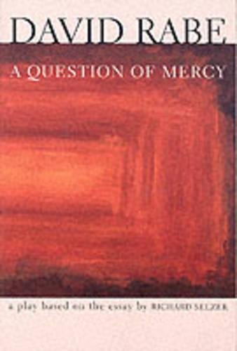 A Question of Mercy A Play Based on the Essay by Richard Selzer [Paperback]