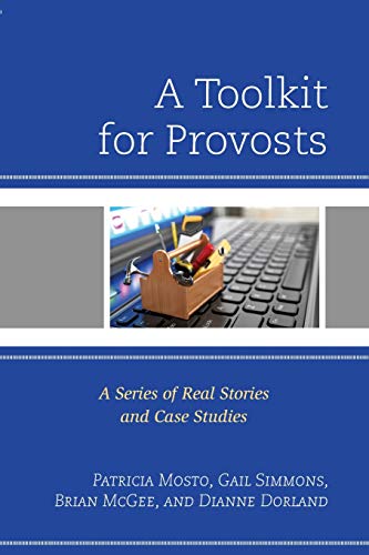 A Toolkit for Provosts A Series of Real Stories and Case Studies [Paperback]