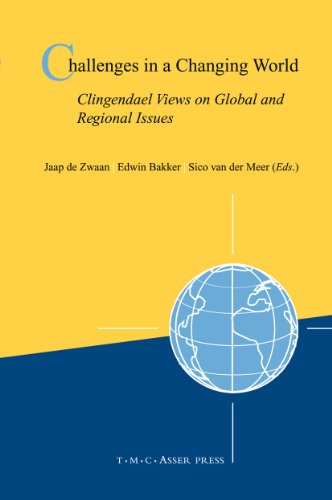 Challenges in a Changing World Clingendael Views on Global and Regional Issues [Hardcover]
