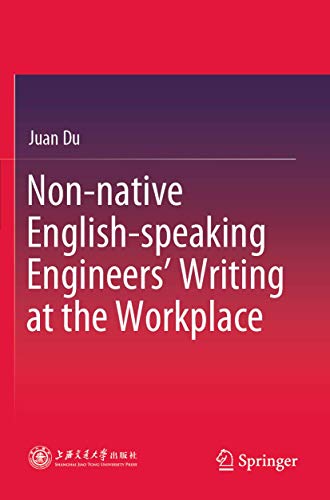 Non-native English-speaking Engineers Writing at the Workplace [Paperback]
