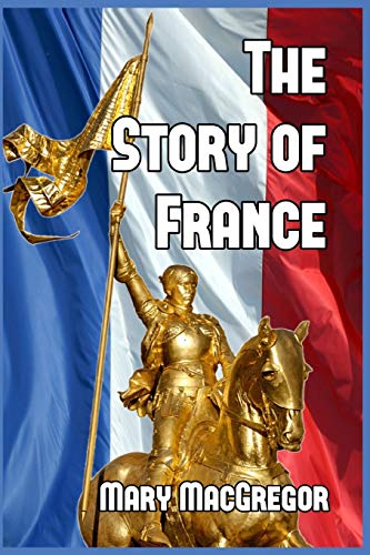 The Story Of France [Paperback]